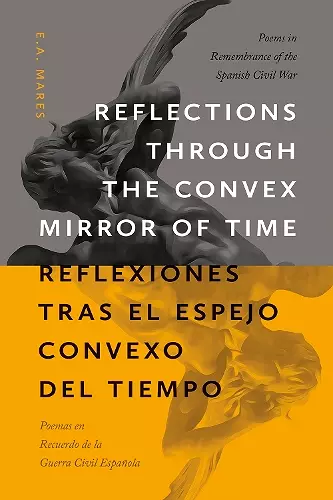 Reflections through the Convex Mirror of Time / Reflexiones tras el Espejo Convexo del Tiempo cover