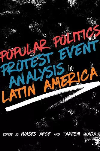 Popular Politics and Protest Event Analysis in Latin America cover