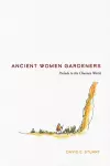 Ancient Women Gardeners cover