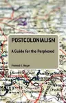 Postcolonialism: A Guide for the Perplexed cover