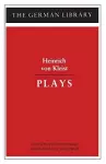 Plays: Heinrich von Kleist cover