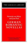 German Romantic Novellas: Heinrich von Kleist and Jean Paul cover