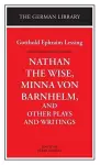 "Nathan the Wise", "Minna Von Barnhelm" and Other Plays and Writings cover