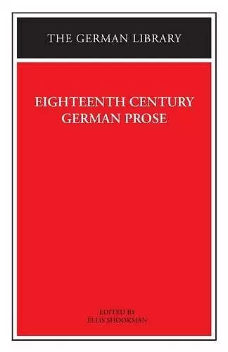 Eighteenth Century German Prose: Heinse, La Roche, Wieland, and others cover