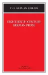 Eighteenth Century German Prose: Heinse, La Roche, Wieland, and others cover