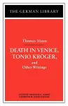 Death in Venice, Tonio Kroger, and Other Writings: Thomas Mann cover