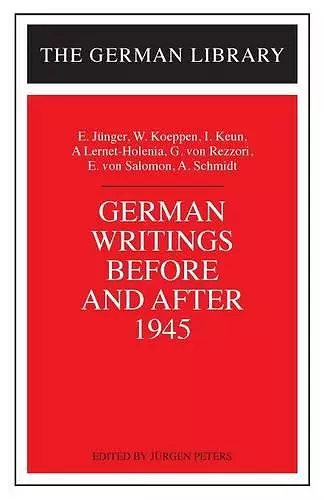German Writings Before and After 1945: E. Junger, W. Koeppen, I. Keun, A. Lernet-Holenia, G. von Rez cover