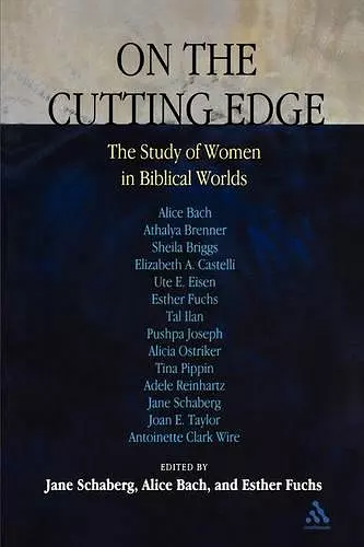 On the Cutting Edge: The Study of Women in the Biblical World cover