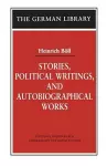 Stories, Political Writings, and Autobiographical Works cover