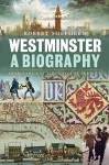 Westminster: A Biography cover