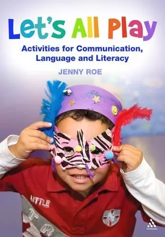 Let's All Play Activities for Communication, Language and Literacy cover