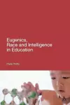 Eugenics, Race and Intelligence in Education cover