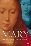 Mary: The Complete Resource cover