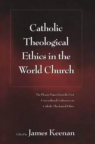 Catholic Theological Ethics in the World Church cover