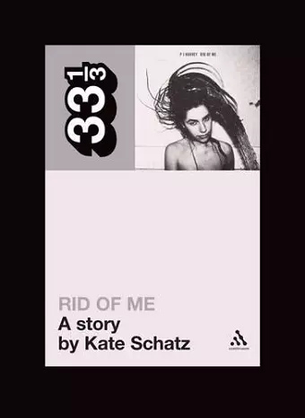 PJ Harvey's Rid of Me: A Story cover