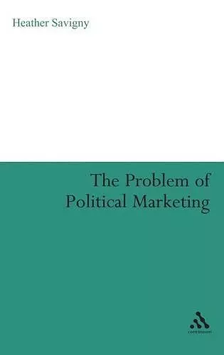 The Problem of Political Marketing cover