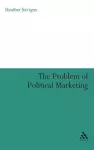 The Problem of Political Marketing cover