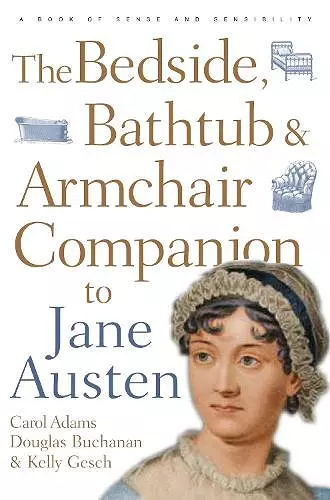 The Bedside, Bathtub & Armchair Companion to Jane Austen cover