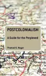 Postcolonialism: A Guide for the Perplexed cover