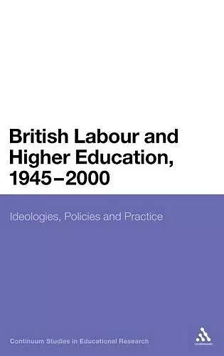 British Labour and Higher Education, 1945 to 2000 cover