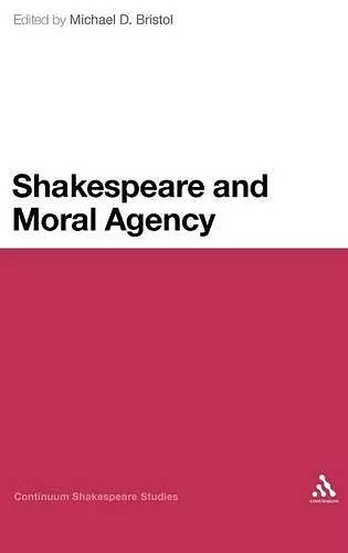 Shakespeare and Moral Agency cover