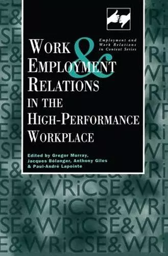 Work and Employment in the High Performance Workplace cover