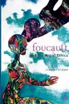 Foucault and the Art of Ethics cover