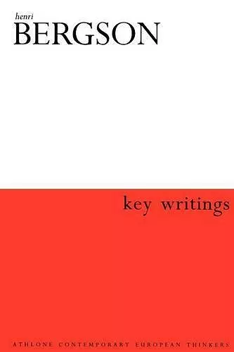 Henri Bergson: Key Writings cover