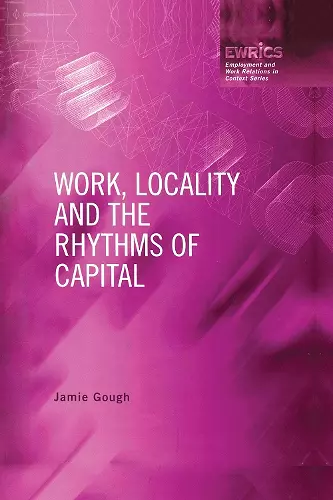 Work, Locality and the Rhythms of Capital cover