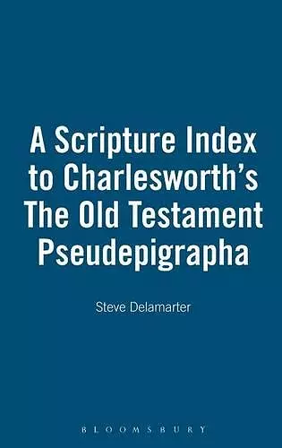 A Scripture Index to Charlesworth's The Old Testament Pseudepigrapha cover