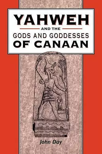 Yahweh and the Gods and Goddesses of Canaan cover