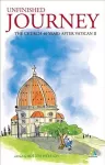 Unfinished Journey: The Church 40 Years After Vatican 2 cover