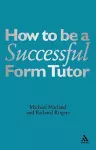 How To Be a Successful Form Tutor cover