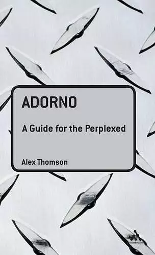 Adorno: A Guide for the Perplexed cover