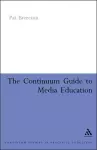 Continuum Guide to Media Education cover