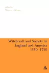 Witchcraft And Society in England and America, 1550-1750 cover