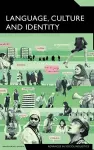 Language, Culture and Identity cover