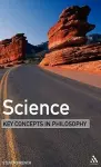 Science: Key Concepts in Philosophy cover