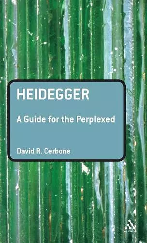Heidegger: A Guide for the Perplexed cover