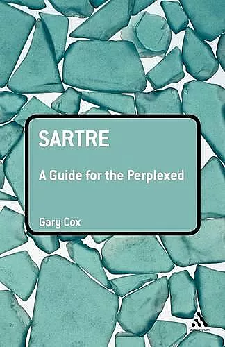 Sartre: A Guide for the Perplexed cover