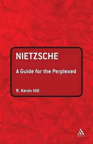 Nietzsche: A Guide for the Perplexed cover