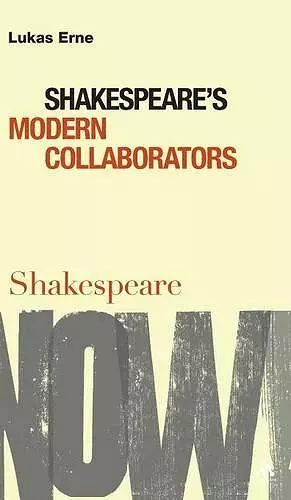 Shakespeare's Modern Collaborators cover