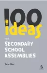 100 Ideas for Secondary School Assemblies cover