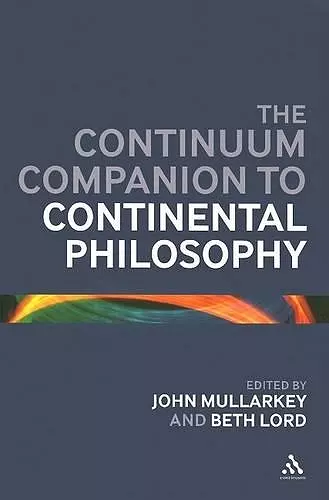 The Continuum Companion to Continental Philosophy cover