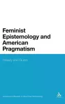 Feminist Epistemology and American Pragmatism cover