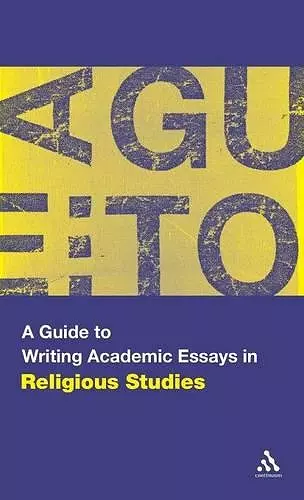 A Guide to Writing Academic Essays in Religious Studies cover