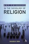 Key Thinkers in the Sociology of Religion cover
