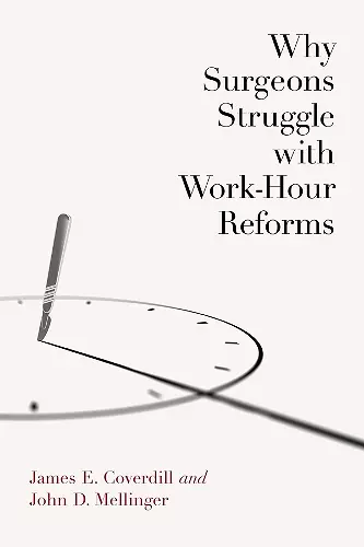 Why Surgeons Struggle with Work-Hour Reforms cover