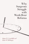 Why Surgeons Struggle with Work-Hour Reforms cover
