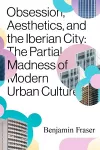 Obsession, Aesthetics, and the Iberian City cover